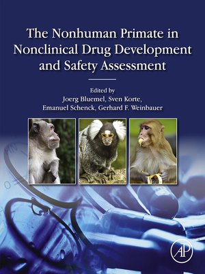 cover image of The Nonhuman Primate in Nonclinical Drug Development and Safety Assessment